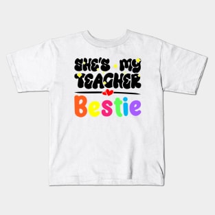 Funny Matching Teachers Best Friend Design - She's My Teacher Bestie Kids T-Shirt